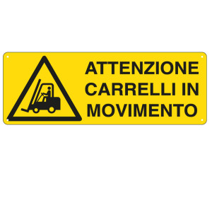 CARTELLO ALLUMINIO 35X12,5CM 'ATTENZIONE CARRELLI IN MOVIMENTO' COD. E1753K