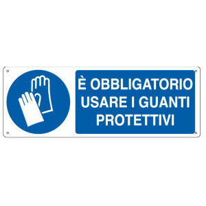 CARTELLO ALLUMINIO 35X12,5CM 'E' OBLIGATORIO USARE I GUANTI PROTETTIVI'' COD. E1904K