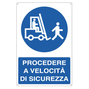 CARTELLO ALLUMINIO 50X70CM 'PROCEDERE A VELOCITA' DI SICUREZZA' COD. 1971Y